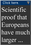 Scientific proof that Europeans have larger ...